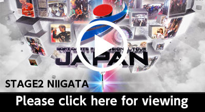 【JAPAN】STAGE2 新潟にてWEB生中継！