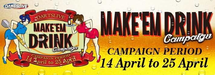 MAKE EM DRINK Campaign