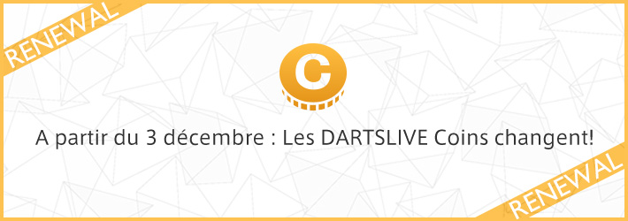 Les DARTSLIVE Coins changent!