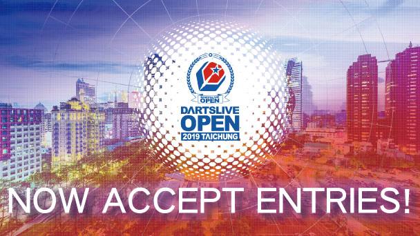 DARTSLIVE OPEN 2019 TAICHUNG now accepting entries！